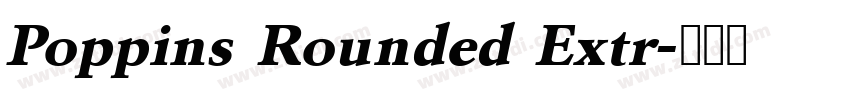 Poppins Rounded Extr字体转换 Poppins Rounded Extr字体转换
